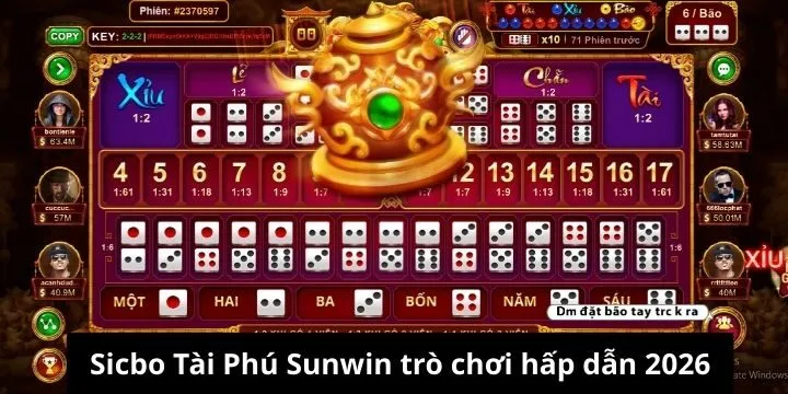Bạn nên thử vận may ngay cùng Sicbo Tài Phú Sunwin